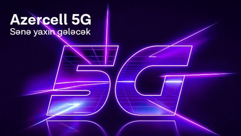 Azercell launches a fifth-generation network in Baku on trial mode